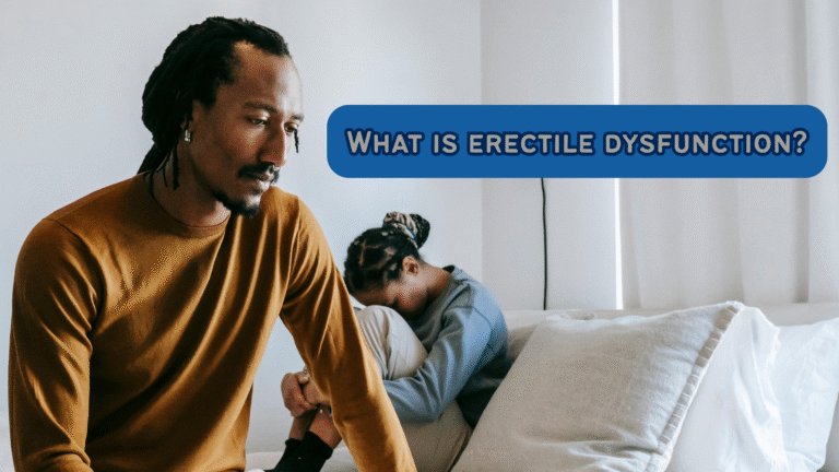 What is Erectile Dysfunction?